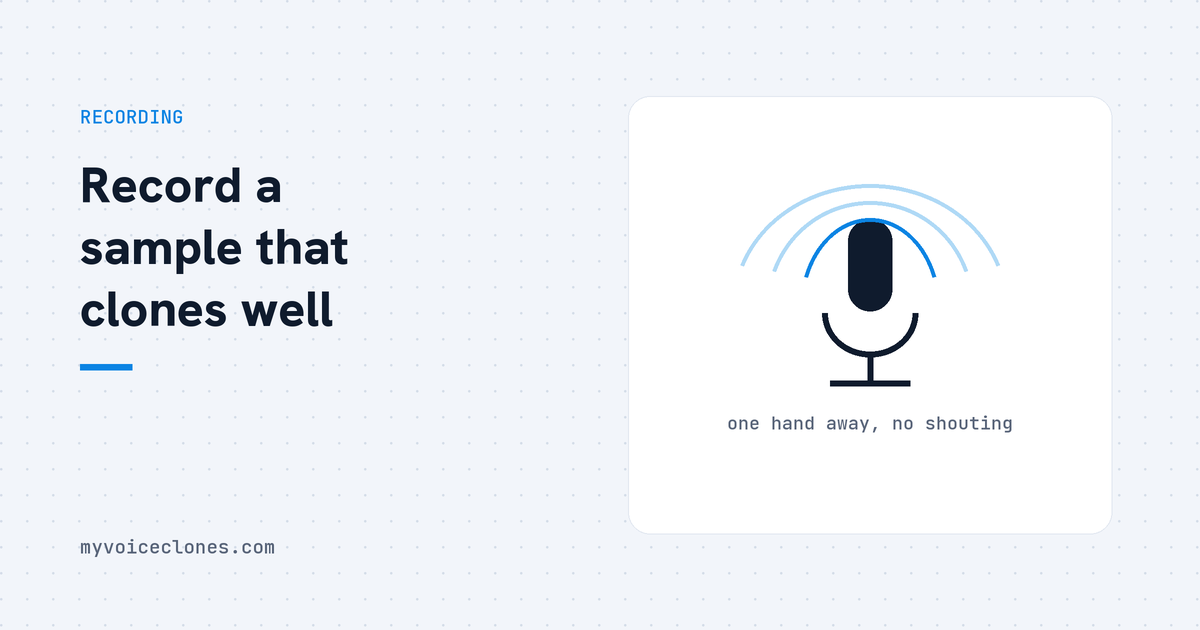 How to record a voice sample that clones well
